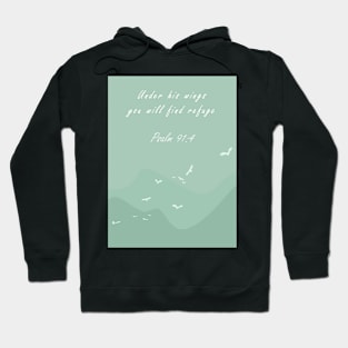 Under his wings you will find refuge | Christian bible verse artprint Hoodie